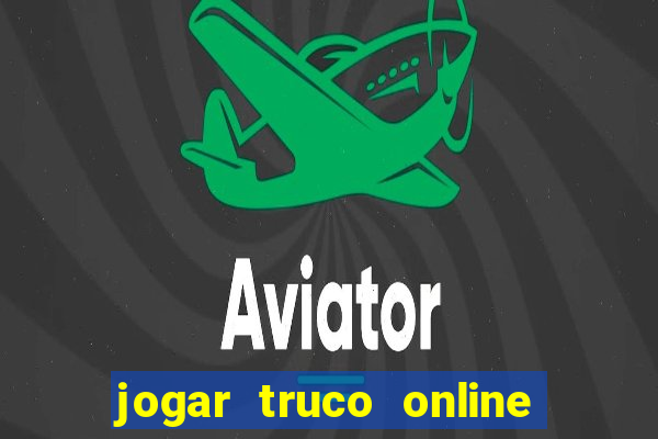 jogar truco online valendo dinheiro